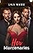 Her Mercenaries: An MFM men...