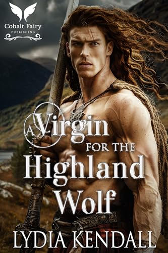 A Virgin for the Highland Wolf (Kindle Edition)