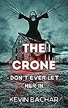 THE CRONE by Kevin Bachar