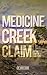 Medicine Creek Claim (On th...