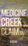 Medicine Creek Claim (On the Dakota Frontier, #3)