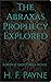 The Abraxas Prophecy Explored: A Minos Industries Novel