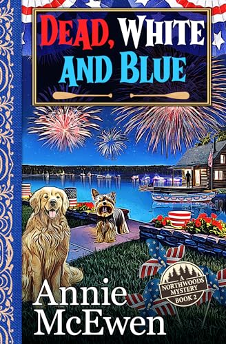 Dead, White, and Blue (Northwoods Mystery, #2)