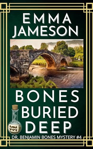 Bones Buried Deep (Dr. Benjamin Bones Mysteries #4)