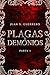 Plagas y demonios: Parte 1 (Spanish Edition)