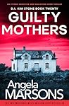 Guilty Mothers by Angela Marsons