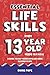 Essential Life Skills Every 13 Year Old Needs to Know: Life Skills For Kids - A Guide to Help Young Boys and Girls Succeed in Life