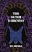 The Outer Darkness
