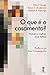 O que é o casamento?: Homem...