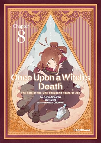 Once Upon a Witch's Death: The Tale of the One Thousand Tears of Joy　Chapter 8 (Once Upon a Witch's Death: The Tale of the One Thousand Tears of Joy)
