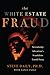 The White Estate Fraud by Steve Daily