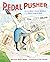 Pedal Pusher: How One Woman...