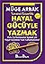 Yaratıcı Yazarlık: Hayal Gü...