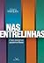 Nas entrelinhas - Entre les...