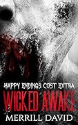 Wicked Awake: Happy Endings Cost Extra