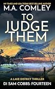 To Judge Them: A Lake District Thriller