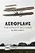 Aeroplane: The Wright Brothers