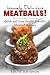 Insanely Delicious Meatballs by Louise Davidson Insanely Delicious Meatballs by Louise Davidson