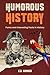 Humorous History: Funny and...