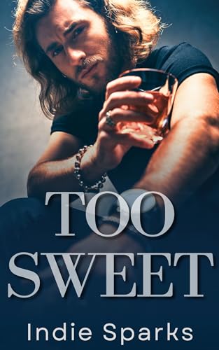 Too Sweet (Kindle Edition)