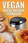Vegan Bread Machi...