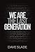 We Are the Last Generation