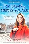 Dreams on Mersey Square by Pam Howes