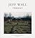 Jeff Wall: Transit