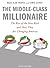 The Middle-Class Millionair...