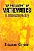 The Philosophy of Mathematics by Stephan Korner