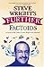 Steve Wright's Further Factoids