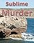 Sublime Murder