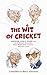 The Wit of Cricket