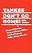 Yankee Don't Go Home!: Mexi...