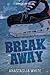 Break Away by Anastasija White Break Away by Anastasija White