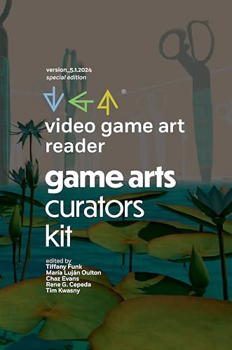 Video Game Art Reader: Volume 5: The Game Art Curators Kit (Kindle Edition)