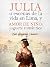 Julia o escenas de la vida en Lima, y Amor de niño by Luis Benjamin Cisneros