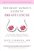 The Smart Woman's Guide to Breast Cancer