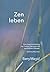 Zen leben: Ein Ordinary Min...