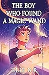 The Boy Who Found a Magic Wand