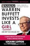 Warren Buffett Invests Like a Girl: And Why You Should, Too Warren Buffett Invests Like a Girl: And Why You Should, Too
