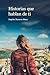 Historias que hablan de ti: Un cuento y un experimento literario (Spanish Edition)