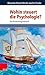 Wohin steuert die Psychologie? by Alexander Nicolai Wendt Wohin steuert die Psychologie? by Alexander Nicolai Wendt