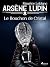 Arsène Lupin -- Le Bouchon de Cristal (French Edition)