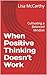 When Positive Thinking Does...