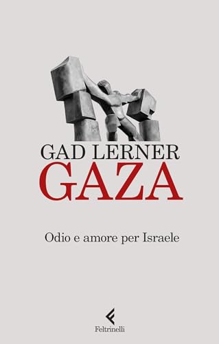 Gaza: Odio e amore per Israele (Kindle Edition)