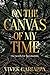 On the Canvas of My Time by Vivek Cariappa