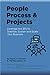 People, Processes, and Proj...