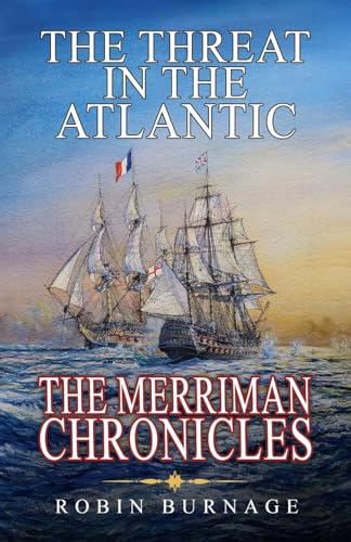The Threat in the Atlantic (The Merriman Chronicles, #8)