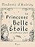 La Princesse Belle Étoile et le Prince Chéri (French Edition)